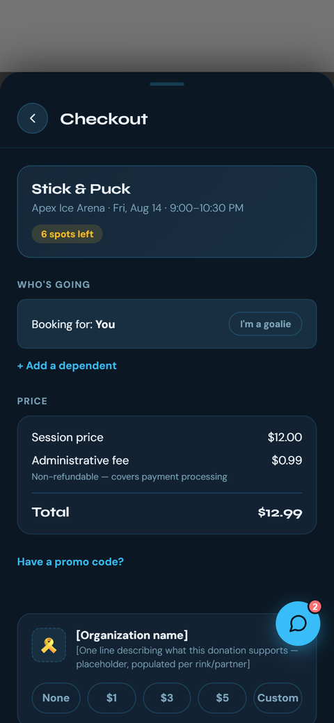 Hi-fi Checkout: Stick and Puck with 8 spots left, who's going, an I'm a goalie toggle, session price $12.00 plus a $0.99 fee for $12.99 total.